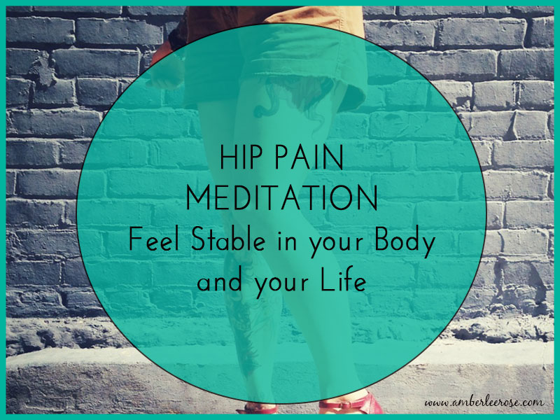 Hip Pain Healing: Feel Stable in your Body and Life